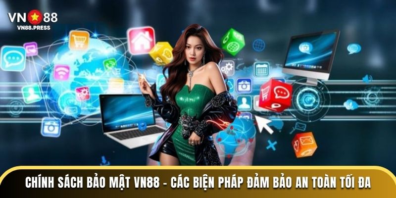 Chính sách bảo mật tại VN88 - Các biện pháp đảm bảo an toàn tối đa