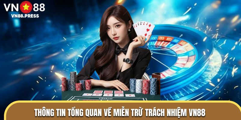 Thông tin tổng quan về miễn trừ trách nhiệm VN88